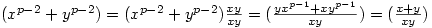 (x^{p-2}+y^{p-2})=(x^{p-2}+y^{p-2})\frac{xy}{xy}=(\frac{yx^{p-1}+xy^{p-1}}{xy})=(\frac{x+y}{xy})