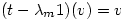(t-\lambda_m 1)(v)=v