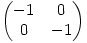 \begin{pmatrix} -1 & 0 \\ 0 & -1 \end{pmatrix}