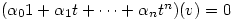 (\alpha_01+ \alpha_1 t + \dots + \alpha_n t^n)(v)=0