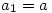 a_1=a