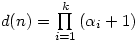 d(n)=\prod\limits^k_{i=1}\left(\alpha_i + 1}\right)