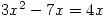 3x^2-7x = 4x