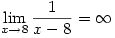 \displaystyle \lim_{x \to 8} \dfrac{1}{x-8}=\infty \displaystyle \lim_{x \to 8} \dfrac{1}{x-8}=\infty