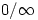 0/\infty