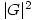 |G|^2