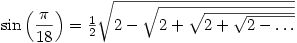 \sin\left(\dfrac{\pi}{18}\right)=\frac{1}{2}\sqrt{2-\sqrt{2+\sqrt{2+\sqrt{2-\dots}}}}