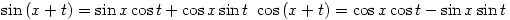 \
\sin{(x+t)}=\sin{x}\cos{t}+\cos{x}\sin{t}\
\cos{(x+t)}=\cos{x}\cos{t}-\sin{x}\sin{t}