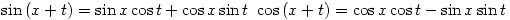 \
\sin{(x+t)}=\sin{x}\cos{t}+\cos{x}\sin{t}\
\cos{(x+t)}=\cos{x}\cos{t}-\sin{x}\sin{t}