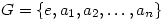 G=\{e,a_1,a_2,\dots,a_n\}