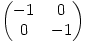 \begin{pmatrix} -1 & 0 \\ 0 & -1 \end{pmatrix}