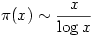 \pi(x)\sim \dfrac{x}{\log x}