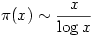 \pi(x)\sim \dfrac{x}{\log x}