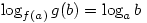 \log_{f(a)}g(b)=\log_a b