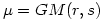 \mu=GM(r,s)