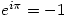 e^{i\pi}=-1