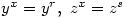 \ y^x=y^r,\ z^x=z^s