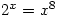 2^x=x^8