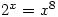 2^x=x^8