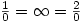 \frac{1}{0}=\infty=\frac{2}{0}