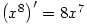 \left(x^8\right)^\prime=8x^7 \left(x^8\right)^\prime=8x^7