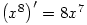 \left(x^8\right)^\prime=8x^7