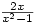 \frac{2x}{x^2-1}