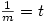 \frac{1}{m}=t