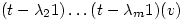 (t-\lambda_2 1)\dots(t-\lambda _m 1)(v)