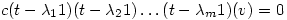 c(t-\lambda_1 1)(t-\lambda_2 1)\dots(t-\lambda _m 1)(v)=0