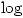 \log