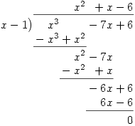 \polylongdiv{x^3-7x+6}{x-1}