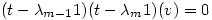 (t-\lambda _{m-1} 1)(t-\lambda _m 1)(v)=0