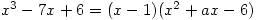 x^3-7x+6=(x-1)(x^2+ax-6)