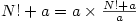 N!+a=a \times \frac{N!+a}{a}