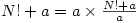 N!+a=a \times \frac{N!+a}{a}