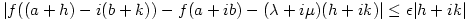 |f((a+h)-i(b+k))-f(a+ib)-(\lambda + i\mu)(h+ik)|\le \epsilon|h+ik|