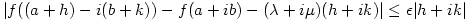 |f((a+h)-i(b+k))-f(a+ib)-(\lambda + i\mu)(h+ik)|\le \epsilon|h+ik|