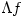 \Lambda f
