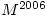M^{2006} M^{2006}