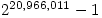2^{20,966,011}-1