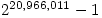 2^{20,966,011}-1