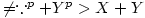 \neq\1\because\X^{p} + Y^{p}  &gt; X+Y 